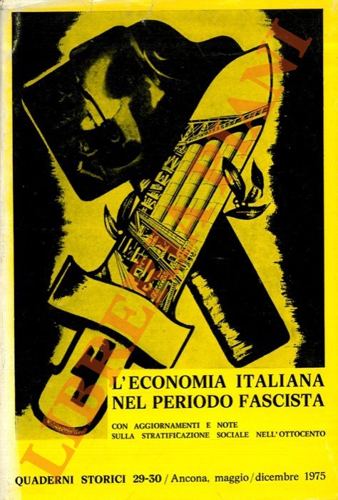 - - L'economia italiana nel periodo fascista.