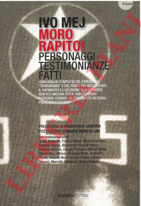 MEJ Ivo - - Moro rapito! Personaggi, testimonianze, fatti.
