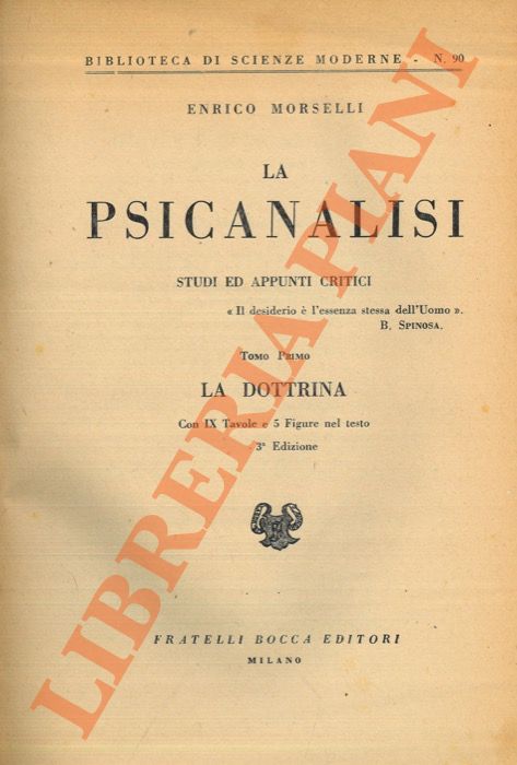 MORSELLI Enrico - - La psicanalisi. Studi e appunti critici.