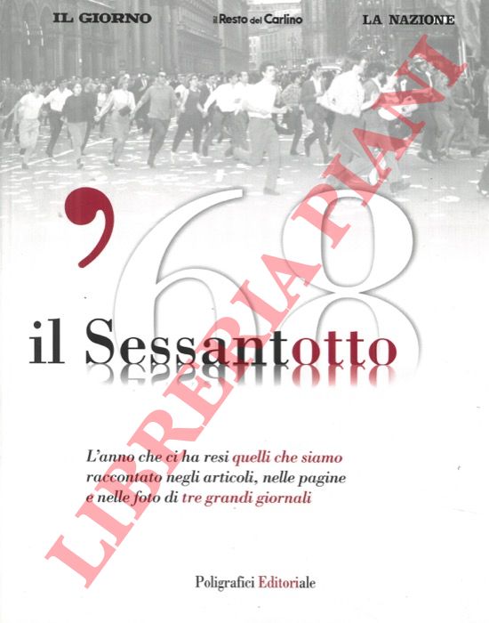 (ANGELLOTTI Alessia - GROSSI Eleonora - SASSANO Marco - ZERBINI Andrea) - - Il Sessantotto.