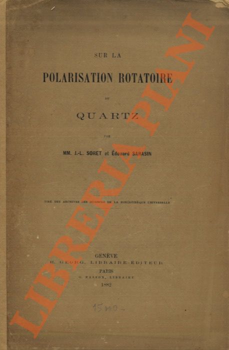 SORET J.L. [Jacques-Louis] - SARASIN Edouard - - Sur la polarisation rotatoire du quartz.