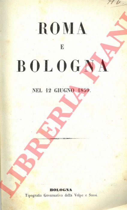 - - Roma e Bologna nel 12 Giugno 1859.