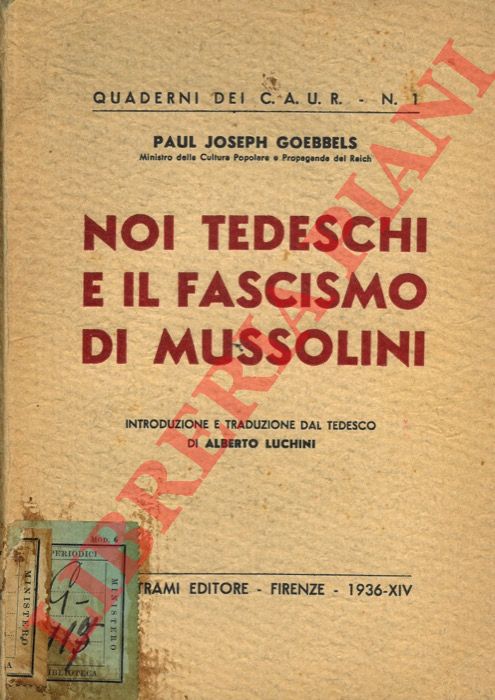 GOEBBELS Paul Joseph - - Noi tedeschi e il fascismo di Mussolini.