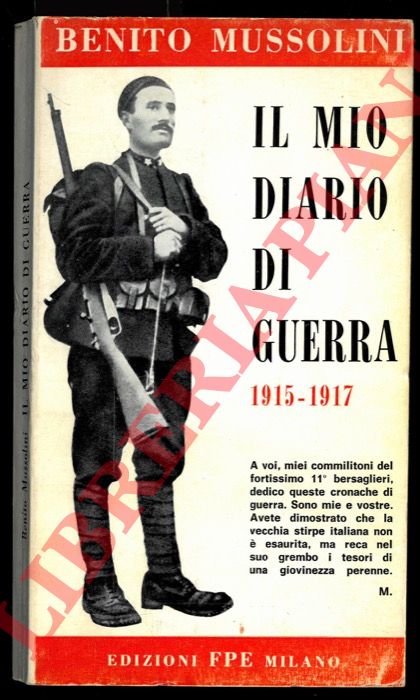 MUSSOLINI Benito - - Il mio diario di guerra (1915-1917).