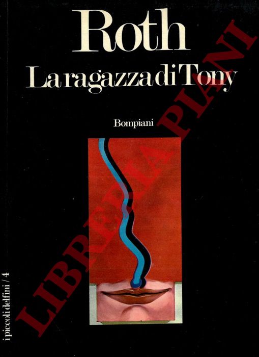 ROTH Philip - - La ragazza di Tony.
