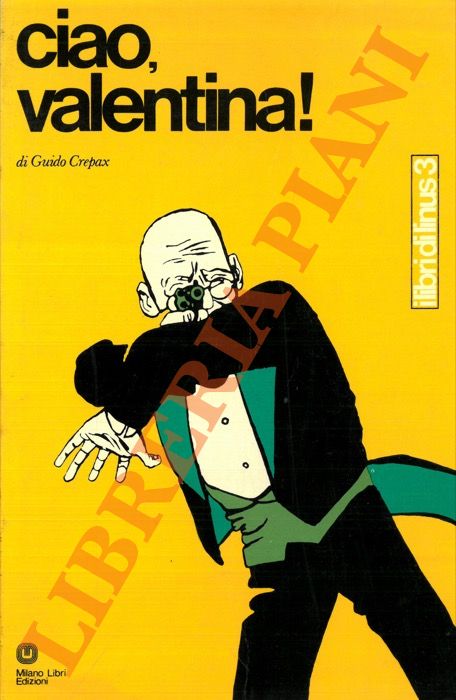 CREPAX Guido - - Ciao, Valentina!
