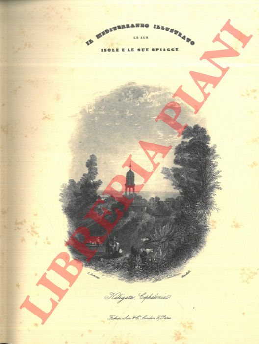 MALAGOLI VECCHI Marco - - Il Mediterraneo illustrato. Le sue isole e le sue spiagge comprendente la Sicilia, la costa di Barberia, la Calabria, Gibilterra, Malta, Palermo, Algeri, Itaca, Bona, Cartagine, Corf, Messina, Cefalonia, ecc., ecc.