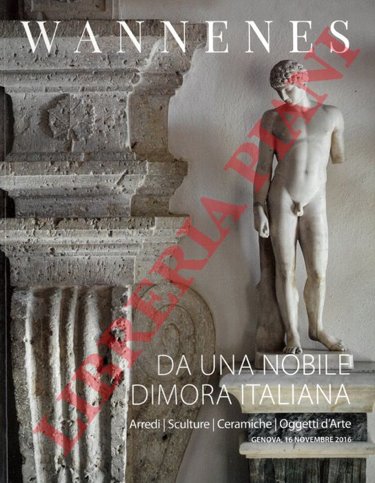 - - Wannenes. Da una nobile dimora italiana. Arredi, Sculture, Ceramiche, Oggetti d'arte. Genova, 16 Novembre 2016.