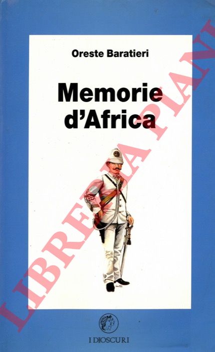 BARATIERI Oreste - - Memorie d'Africa (1892-1896).