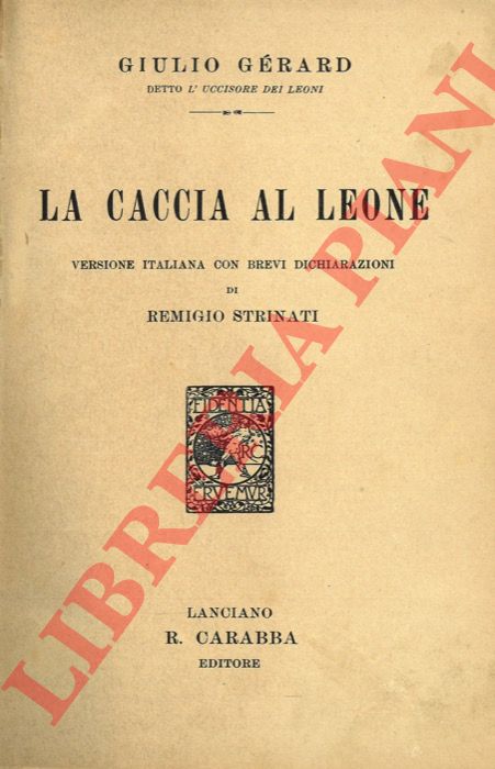 GERARD Giulio - - La caccia al leone.