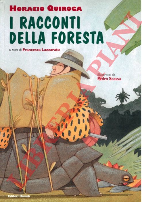 QUIROGA Horacio - - I racconti della foresta.