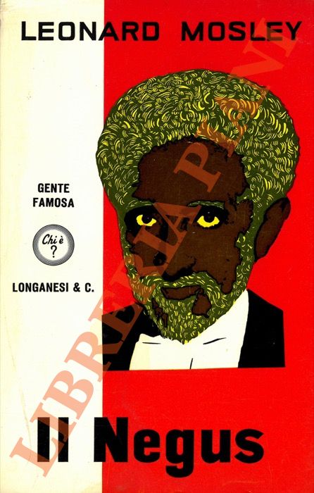 MOSLEY Leonard - - Il Negus.