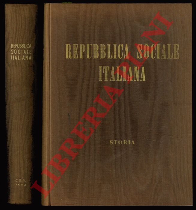 ALMIRANTE, ANFUSO, BORGHESE, ecc. - - Repubblica Sociale Italiana. Storia.