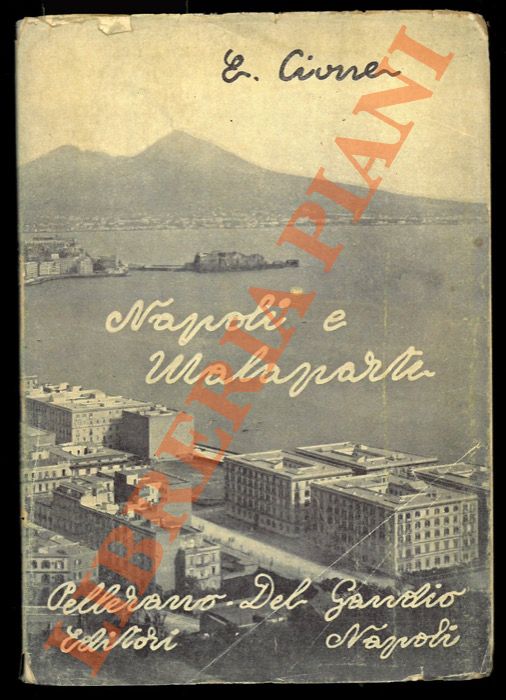 CIONE E. - - Napoli e Malaparte.