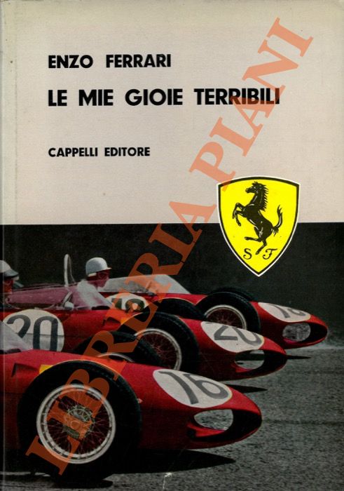 FERRARI Enzo - - Le mie gioie terribili.