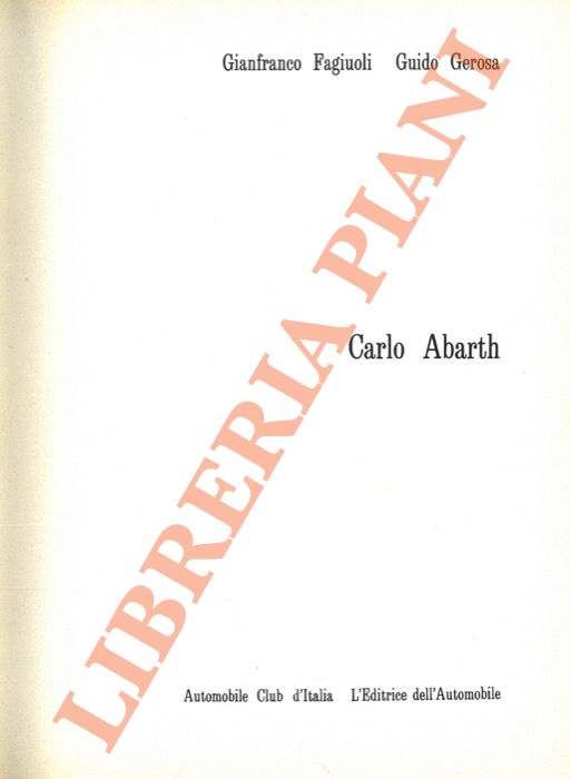 FAGIUOLI Gianfranco - GEROSA Guido - - Carlo Abarth.