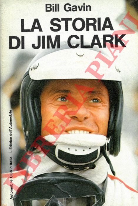 GAVIN Bill - - La storia di Jim Clark.