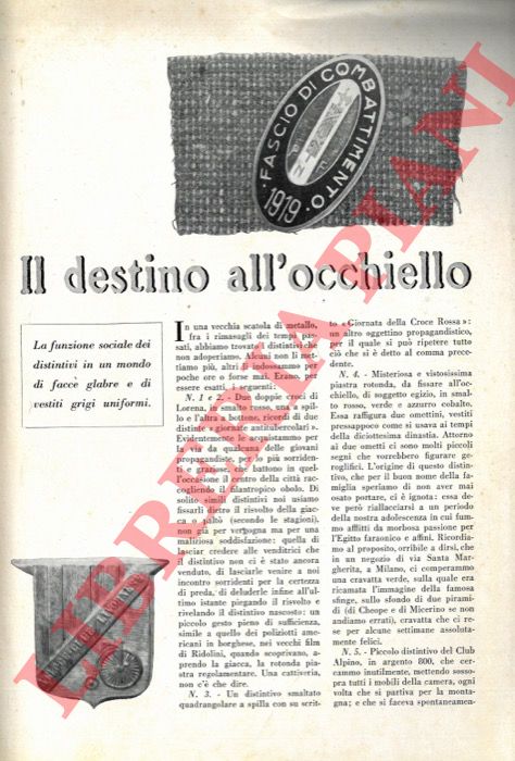 - - Il destino all'occhiello. La funzione sociale dei distintivi in un mondo di facce glabre e di vestiti grigi uniformi.