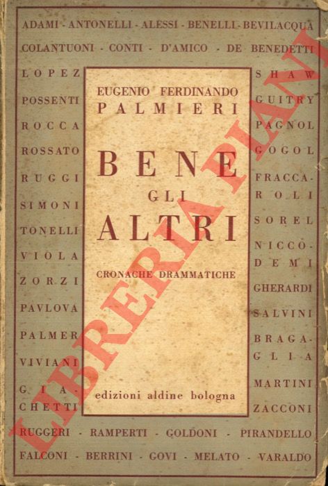 PALMIERI Eugenio Ferdinando - - Bene gli altri. Cronache drammatiche.