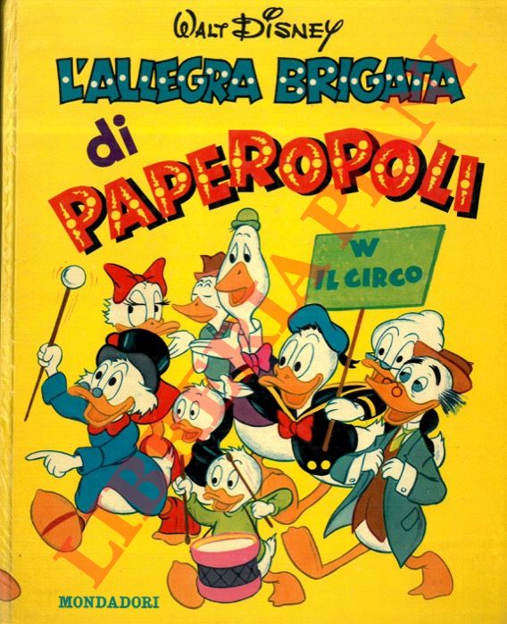 (DISNEY Walt) - - L'allegra brigata di Paperopoli.