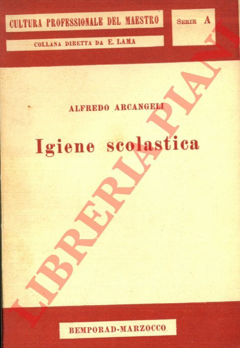 ARCANGELI Alfredo - - Igiene scolastica.