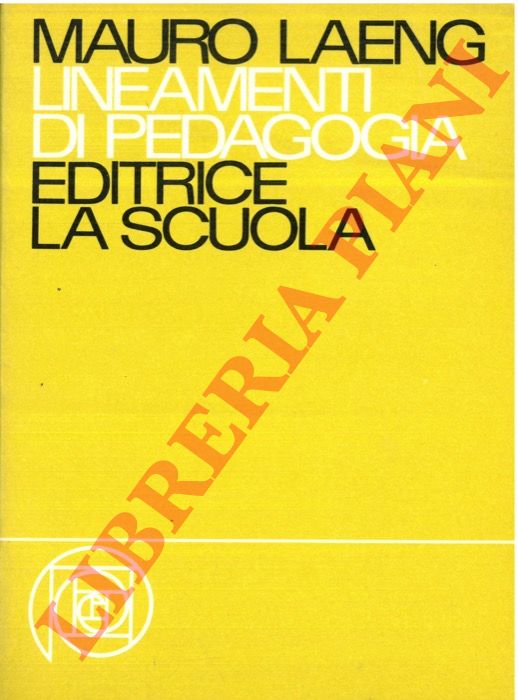 LAENG Mauro - - Lineamenti di pedagogia.