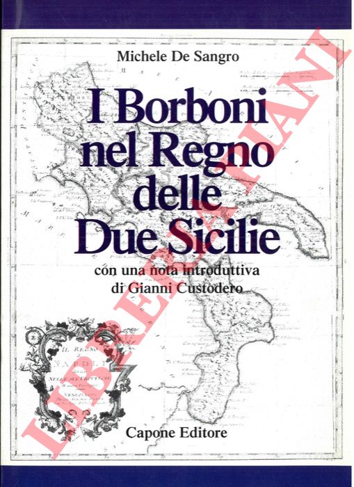 DE SANGRO Michele - - I Borboni nel Regno delle Due Sicilie.