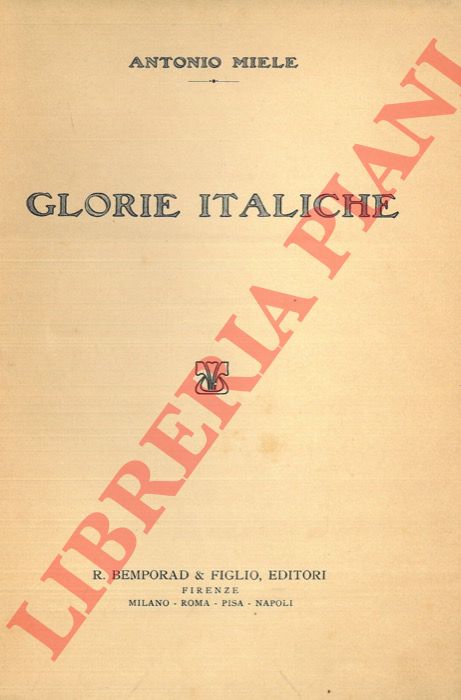 MIELE Antonio - - Glorie italiche.