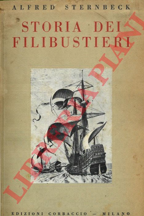 STERNBECK Alfred - - Storia dei filibustieri.
