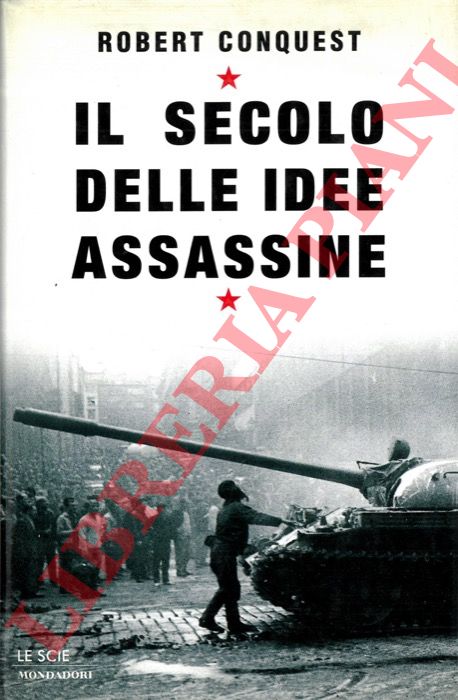 CONQUEST Robert - - Il secolo delle idee assassine.