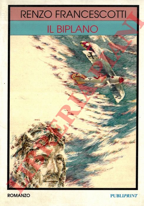 FRANCESCOTTI Renzo - - Il biplano.