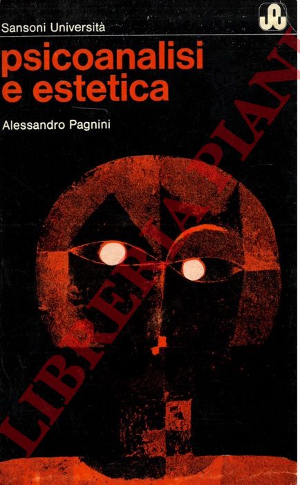 PAGNINI Alessandro - - Psicoanalisi e estetica.
