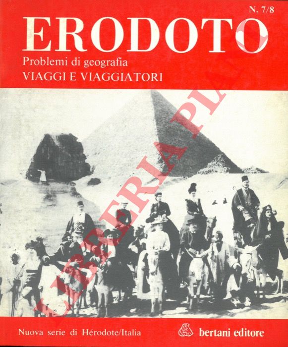 - - Erodoto. Problemi di geografia n. 7/8: Viaggi e viaggiatori.