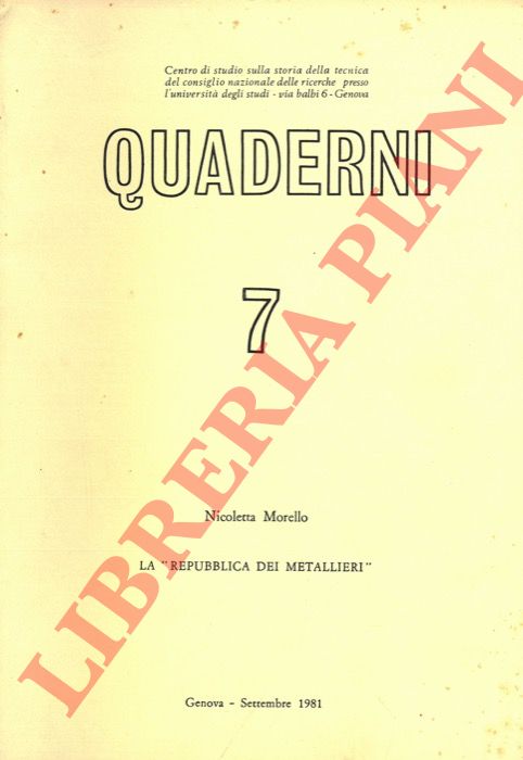 MORELLO Nicoletta - - La repubblica dei metallieri.