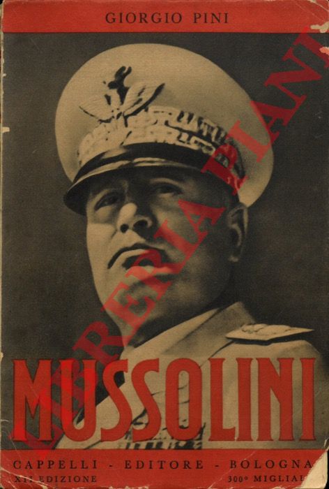 PINI Giorgio - - Mussolini.