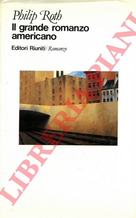 ROTH Philip - - Il grande romanzo americano.