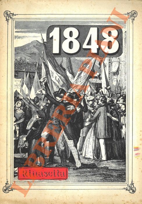 - - Il 1848. Raccolta di saggi e testimonianze.