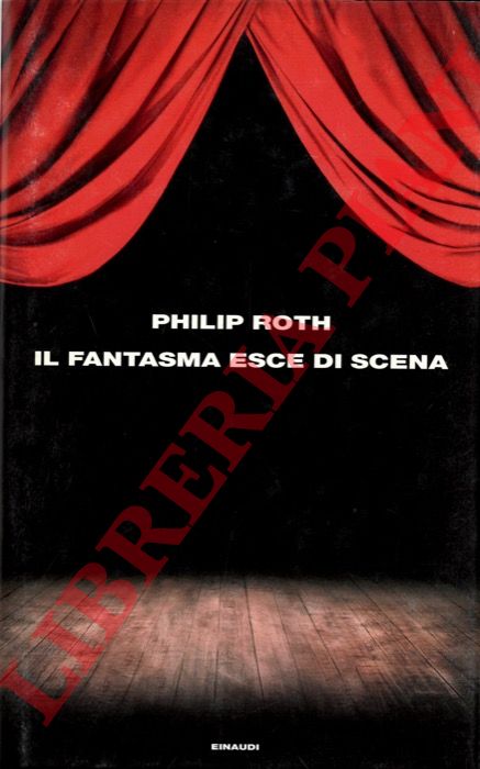 ROTH Philip - - Il fantasma esce di scena.