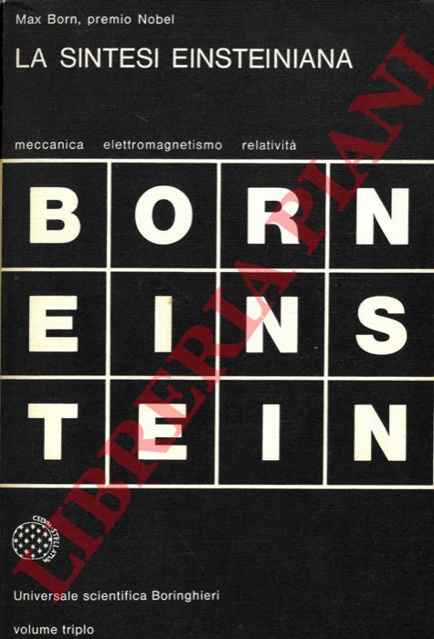 BORN Max - - La sintesi einsteiniana.