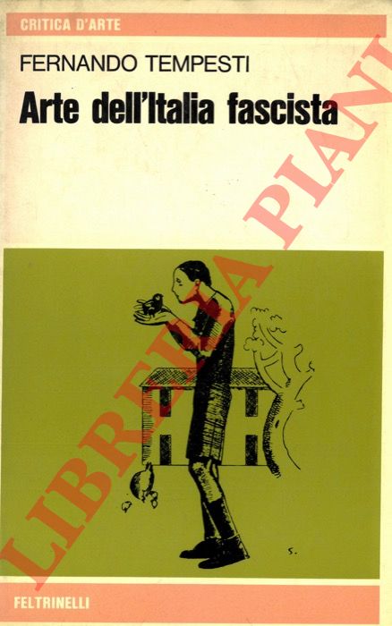 TEMPESTI Fernando - - Arte dell'Italia fascista.