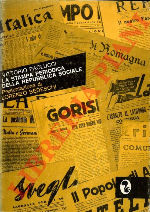 PAOLUCCI Vittorio - - La stampa periodica della Repubblica Sociale.