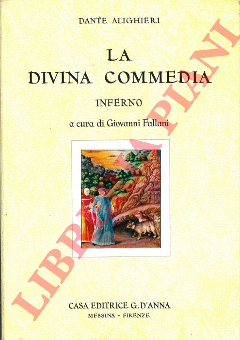 ALIGHIERI Dante - - La Divina Commedia. Inferno. A cura di Giovanni Fallani.