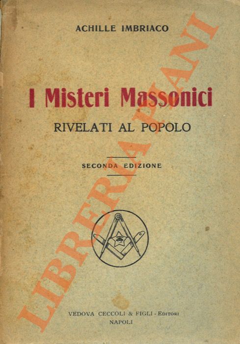 IMBRIACO Achille - - I misteri massonici rivelati al popolo.