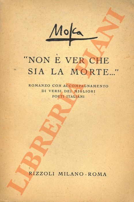 MOSCA - - 'Non  ver che sia la morte...' Romanzo con accompagnamento.