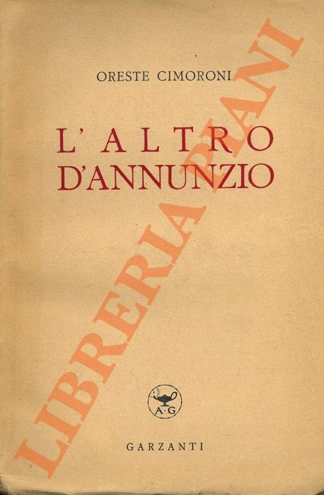 CIMORONI Oreste - - L'altro D'Annunzio.