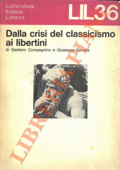 COMPAGNINO Gaetano - SAVOCA Giuseppe - - Dalla crisi del classicismo ai libertini.