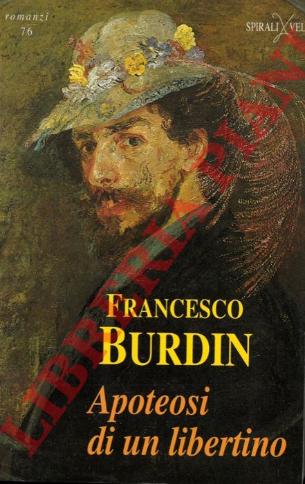 BURDIN Francesco - - Apoteosi di un libertino.