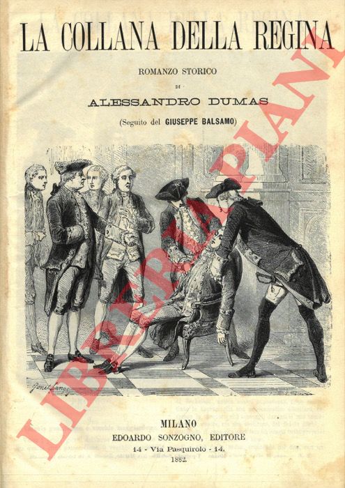 DUMAS Alessandro - - La collana della regina. SEGUITO DA: Giuseppe Balsamo.