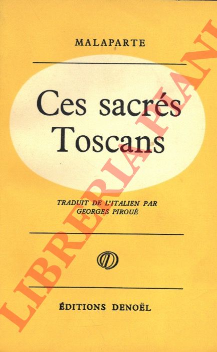 MALAPARTE Curzio - - Ces sacrs Toscans.