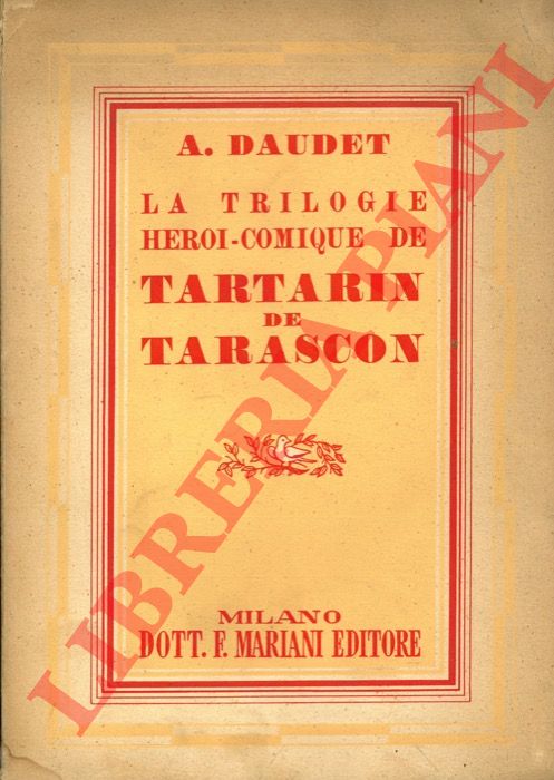 DAUDET Alphonse - - La trilogie heroi-comique de Tartarin de Tarascon.